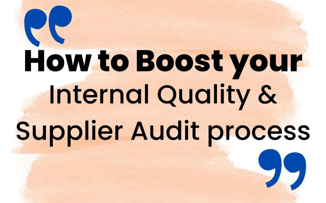 Boost your Internal & Supplier Audit processes