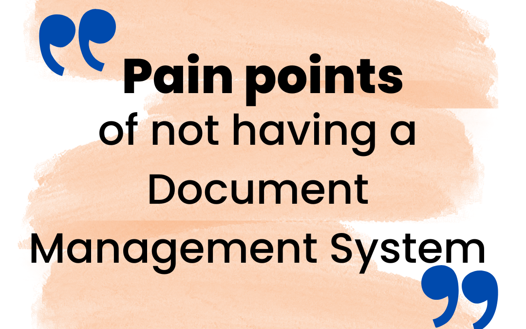 The Impact of not having a Document Management Software